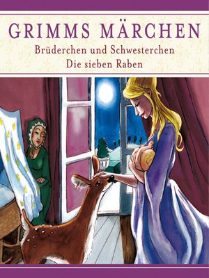 cover image of Grimms Märchen, Brüderchen und Schwesterchen/ Die sieben Raben